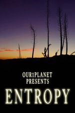 Watch Our1Planet Presents: Entropy M4ufreemovies