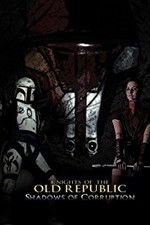 Watch Knights of the Old Republic: Shadows of Corruption M4ufreemovies
