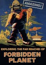 Watch Amazing! Exploring the Far Reaches of Forbidden Planet M4ufreemovies
