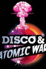 Watch Disco and Atomic War M4ufreemovies