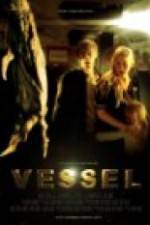Watch Vessel M4ufreemovies