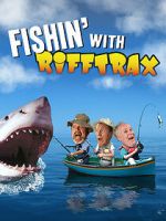 Watch Fishin\' with RiffTrax M4ufreemovies