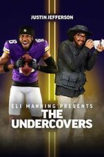 Watch Eli Manning Presents: The Undercovers - Justin Jefferson M4ufreemovies