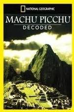 Watch National Geographic: Machu Picchu Decoded M4ufreemovies