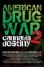 Watch American Drug War 2 Cannabis Destiny M4ufreemovies