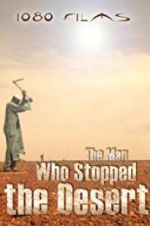 Watch The Man Who Stopped the Desert M4ufreemovies