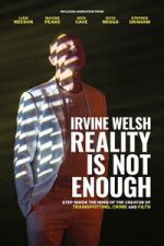 Watch Irvine Welsh: Reality Is Not Enough M4ufreemovies