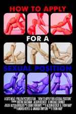 Watch How to Apply for a Sexual Position (Short 2017) M4ufreemovies