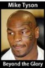Watch Mike Tyson Beyond the glory M4ufreemovies