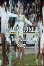 Watch Willing to Kill The Texas Cheerleader Story M4ufreemovies