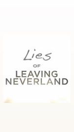 Watch Lies of Leaving Neverland (Short 2019) M4ufreemovies