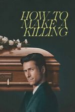 Watch How to Make a Killing M4ufreemovies