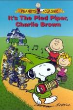 Watch Its the Pied Piper Charlie Brown M4ufreemovies