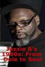 Watch Jazzie Bs 1980s From Dole to Soul M4ufreemovies