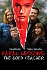 Watch Fatal Lessons: The Good Teacher M4ufreemovies