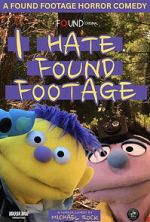 Watch I Hate Found Footage M4ufreemovies