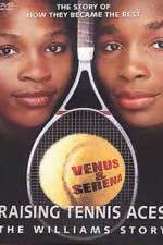 Watch Raising Tennis Aces The Williams Story M4ufreemovies