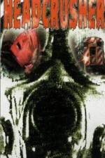 Watch Headcrusher M4ufreemovies