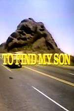 Watch To Find My Son M4ufreemovies