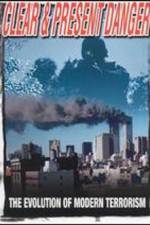 Watch Clear and Present Danger The Evolution of Modern Terrorism M4ufreemovies