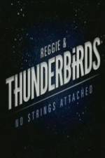 Watch Reggie and the Thunderbirds No Strings Attached M4ufreemovies