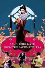 Watch A Sun-Tribe Myth from the Bakumatsu Era M4ufreemovies