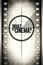 Watch What Is Cinema? M4ufreemovies