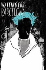 Watch Waiting for Barcelona M4ufreemovies