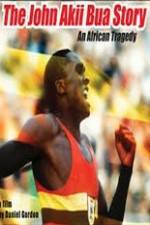 Watch The John Akii Bua Story An African Tragedy M4ufreemovies