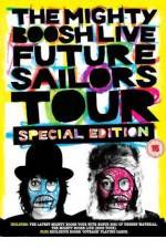 Watch The Mighty Boosh Live - Future Sailors Tour M4ufreemovies