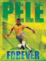 Watch Pele Forever M4ufreemovies