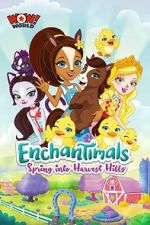 Watch Enchantimals: Spring Into Harvest Hills M4ufreemovies