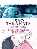 Watch Isao Takahata and His Tale of Princess Kaguya M4ufreemovies