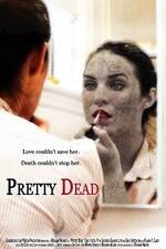 Watch Pretty Dead M4ufreemovies