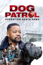 Watch Dog Patrol: Operation Santa Paws M4ufreemovies