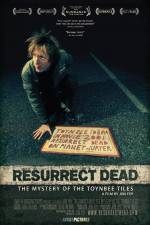 Watch Resurrect Dead The Mystery of the Toynbee Tiles M4ufreemovies