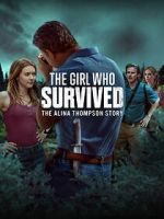 Watch The Girl Who Survived: The Alina Thompson Story M4ufreemovies