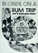 Watch Blonde on a Bum Trip M4ufreemovies