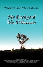 Watch My Backyard Was a Mountain (Short 2005) M4ufreemovies