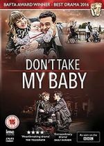 Watch Don't Take My Baby M4ufreemovies