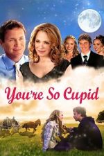 Watch You\'re So Cupid M4ufreemovies