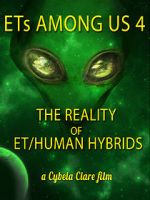 Watch ETs Among Us 4: The Reality of ET/Human Hybrids M4ufreemovies