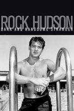 Watch Rock Hudson: Dark and Handsome Stranger M4ufreemovies