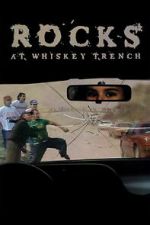 Watch Rocks at Whiskey Trench M4ufreemovies
