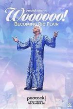Watch Woooooo! Becoming Ric Flair (TV Special 2022) M4ufreemovies