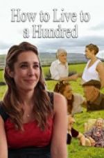 Watch How to Live to 100 M4ufreemovies