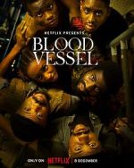 Watch Blood Vessel M4ufreemovies