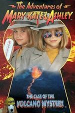Watch The Adventures of Mary-Kate & Ashley: The Case of the Volcano Mystery M4ufreemovies