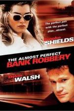 Watch The Almost Perfect Bank Robbery M4ufreemovies