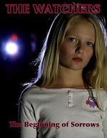 Watch The Watchers: The Beginning of Sorrows M4ufreemovies